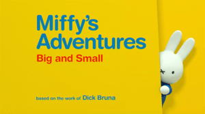 Miffy's Adventures Big and Small Title Card.png