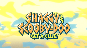 Shaggy & Scooby-Doo Get a Clue! Title Card.png