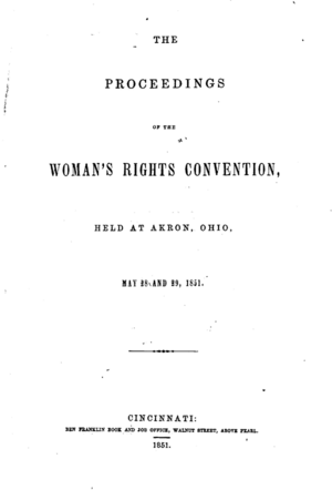 "The Proceedings of the Woman's Rights Convention" held at Akron, Ohio 1851