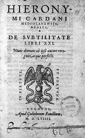 Cardano, Girolamo – De subtilitate, 1559 – BEIC 3024364