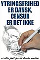 Danish People's Party (Freedom of speech is Danish, censorship is not, 2007)