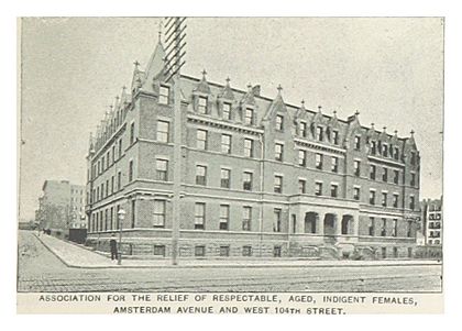 (King1893NYC) pg447 THE ASSOCIATION FOR THE RELIEF OFRESPECTABLE, AGED, INDIGENT FEMALES, AMSTERDAM AVENUE