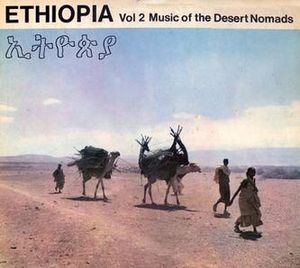 Ethiopia Vol 2 Music of the Desert Nomads