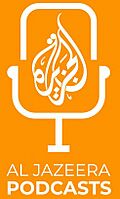 Al Jazeera Podcasts