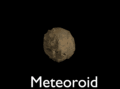 Meteoroid meteor meteorite