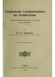 Vergleichende Lokalisationslehre der Grosshirnrinde in ihren Prinzipien dargestellt auf Grund des Zellenbaues.pdf