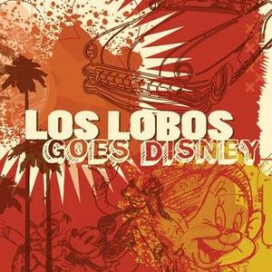 Los Lobos Goes Disney.jpg
