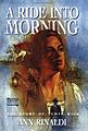 A Ride Into Morning, Tempe Wick, Ann Rinaldi