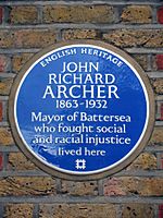 JOHN RICHARD ARCHER 1863-1932 Mayor of Battersea who fought social and racial injustice lived here