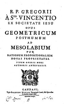Saint-Vincent - Opus geometricum posthumum ad mesolabium per rationum proportionalium novas proprietates, 1668 - 877986
