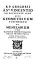 Saint-Vincent - Opus geometricum posthumum ad mesolabium per rationum proportionalium novas proprietates, 1668 - 877986