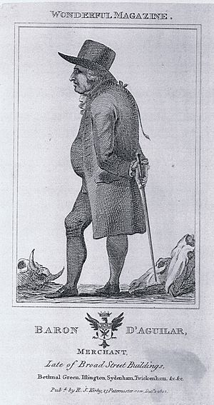 Baron d'Aguilar (1739-1802), merchant, late of Broad Street Buildings, &c, 1802