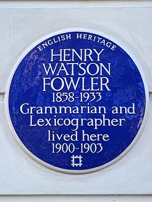 HENRY WATSON FOWLER 1858-1933 Grammarian and Lexicographer lived here 1900-1903
