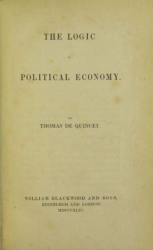 De Quincey - Logic of political economy, 1844 - 5488076