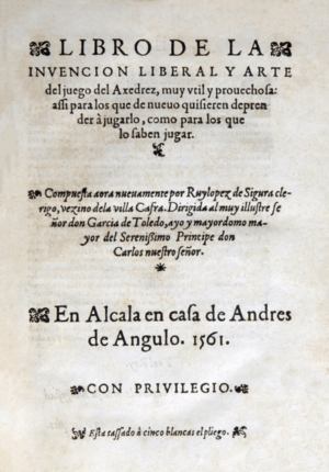 Ruy López de Segura (1561) Libro de la invención del ajedez