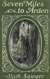 Cover of the first edition of Seven Miles to Arden by Ruth Sawyer