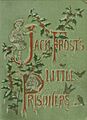 Jack Frost's Little Prisoners