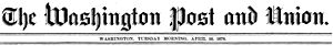 Washington Post and Union masthead 18780416