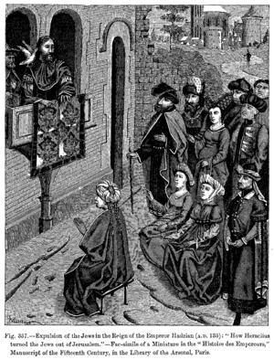Expulsion of the Jews in the Reign of the Emperor Hadrian AD 135 How Heraclius turned the Jews out of Jerusalem Fac simile of a Miniature in the Histoire des Empereurs Manuscript of the Fifteenth Century