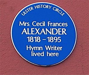 Cecil Francis Alexander writer of "There is a Greenhill far Away" and "Once in Royal David's City" She was wife of Bishop Alexander of Londonderry. - panoramio