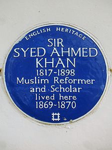SIR SYED AHMED KHAN 1817-1898 Muslim Reformer and Scholar lived here 1869-1870