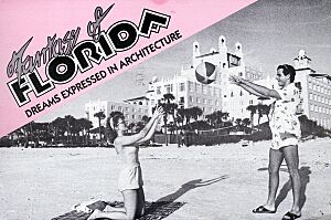 "Fantasy of Florida - Dreams Expressed in Architecture" (11450657393)
