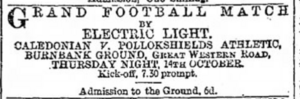 Advert for floodlit football match between Caledonian and Pollokshields Athletic, 12 October 1880
