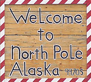 North Pole Alaska Welcome