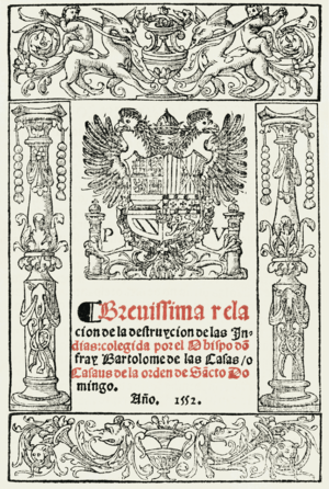 Bartolomé de las Casas (1552) Brevisima relación de la destrucción de las Indias.png