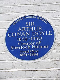 SIR ARTHUR CONAN DOYLE 1859-1930 Creator of Sherlock Holmes lived here 1891-1894