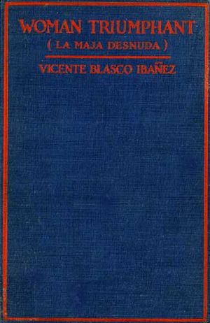 Woman Triumphant - Vicente Blasco Ibáñez - cover - Project Gutenberg eText 18876