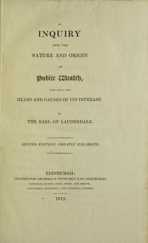Lauderdale - Inquiry into the nature and origin of public wealth, and into the means and causes of its increase, 1819 - 5224440