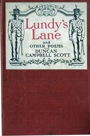 Lundy's Lane and Other Poems, by Duncan Campbell Scott - cover