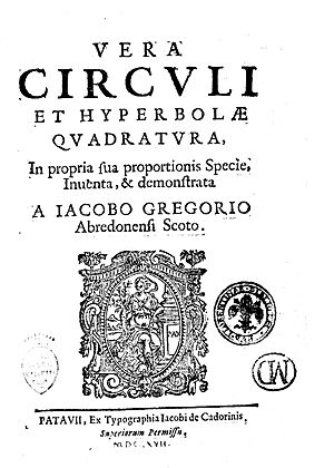 Gregory - Vera circuli et hyperbolae quadratura, in propria sua proportionis specie, inventa et demonstrata, 1667 - 878952