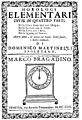 Martinelli, Domenico – Horologi elementari divisi in quattro parti, 1669 – BEIC 853398
