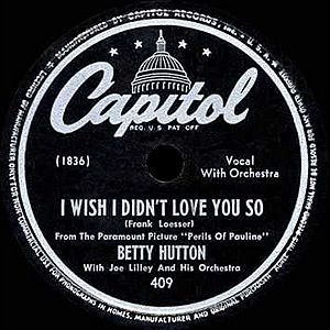 I-Wish-I-Didn't-Love-You-So-1947-Capitol