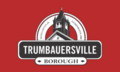 Flag fo Trumbauersville, Pennsylvania