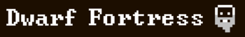 The logo for Dwarf Fortress. The text "Dwarf Fortress" is seen in a pixelated font. A pixelated depiction of a dwarf is seen next to the text.