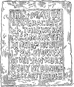 Dunkerron Castle - Plaque Inscription of 1596 - Copy by Friar O Sullivan as pub in JCHAS Vol IV 1898