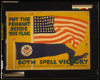Put the pennant beside the flag-Both spell victory LCCN2002709050