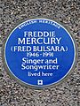 FREDDIE MERCURY (FRED BULSARA) 1946-1991 Singer and Songwriter lived here