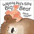 Wibbly Pig's Silly Big Bear