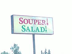 Souper Salad Metrocenter Sign