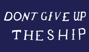 DONT GIVE UP THE SHIP flag