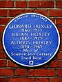 LEONARD HUXLEY 1860-1933 JULIAN HUXLEY 1887-1975 ALDOUS HUXLEY 1894-1963 Men of Science and Letters lived here
