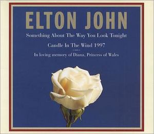 Something About the Way You Look Tonight & Candle in the Wind 1997.jpg