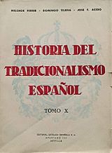Historia del tradicionalismo espanol, vol. X