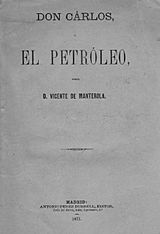 Vicente Manterola, Don Carlos o el petroleo