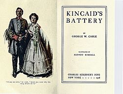 The novel Kincaid's Battery by George W. Cable, 1908